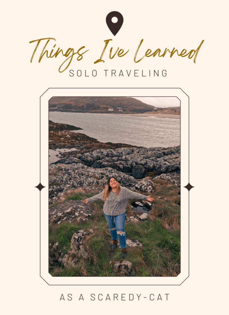 Things I’ve Learned Solo Traveling